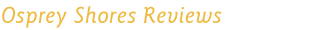 Osprey Shores Reviews